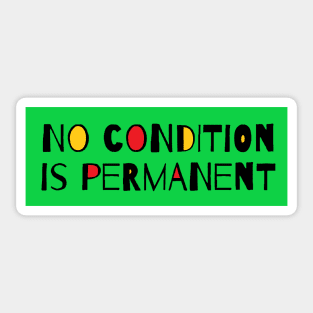 No Condition Is Permanent - Quotes of Widom Sticker